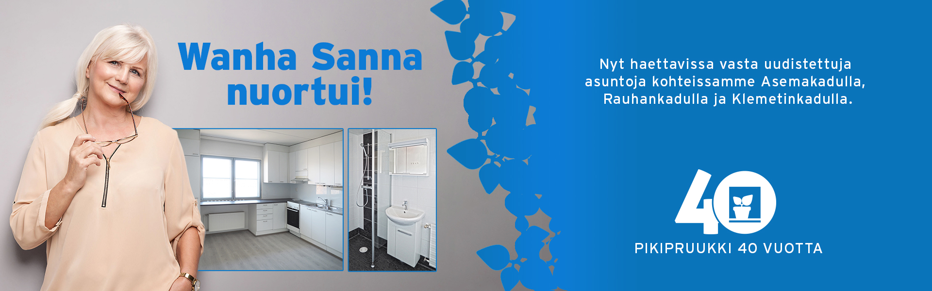 Wanha Sanna nuortui - Pikipruukki 40 vuotta